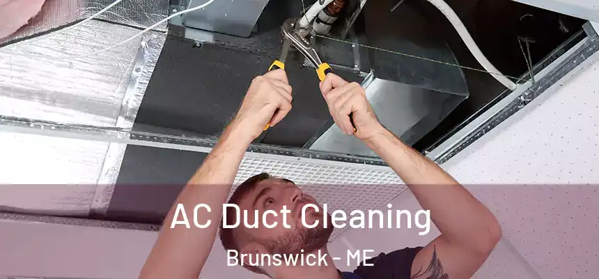  AC Duct Cleaning Brunswick - ME