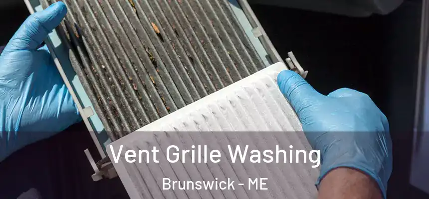  Vent Grille Washing Brunswick - ME